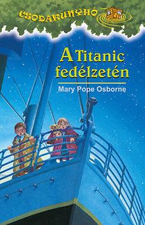 A Titanic fedélzetén - Csodakunyhó 17.