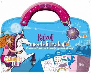Csilivili Lili - Rajzolj mesebeli lovakat!