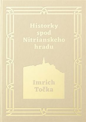 Historky spod Nitrianskeho hradu
