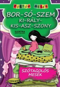 Bor-só-szem ki-rály-kis-asz-szony - Szótagolós mesék