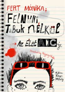 Felnőni tabuk nélkül - Az Élet ABC-je