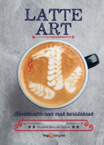 Latte art - Kávédíszítés nem csak baristáknak