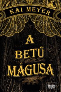 A betű mágusa - Varázskönyv-trilógia 1. rész