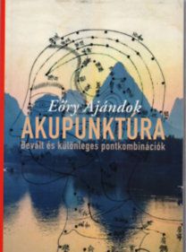 Akupunktúra - Bevált és különleges pontkombinációk