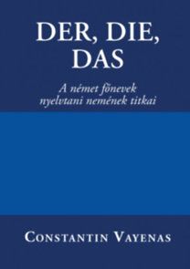 Der, Die, Das - A német főnevek nyelvtani nemének titkai