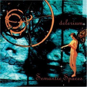 Delerium - Semantic Spaces  CD