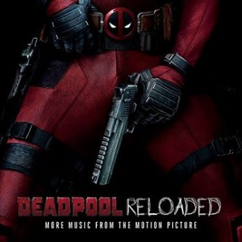 Soundtrack - Deadpool Reloaded  CD