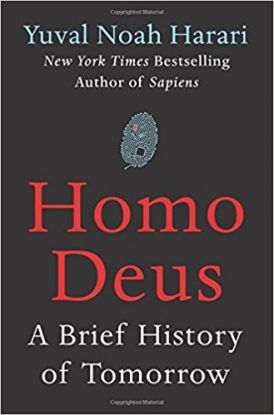 Homo Deus - A Brief History of Tomorrow