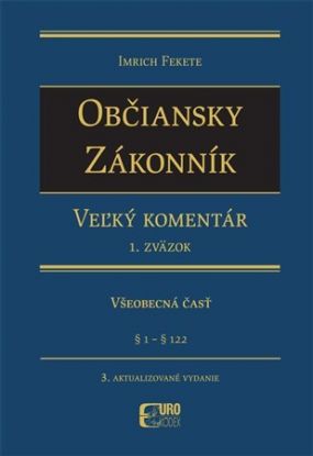 Občiansky zákonník - Veľký komentár 1. Zväzok. 3. aktualizované vydanie