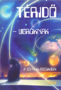 Téridő-ugróknak - A sci-fi klasszikusai