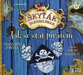 Jak se stát pirátem (Škyťák - Šelmovská štika III.) - audiokniha