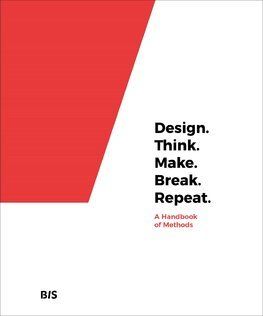 Design. Think. Make. Break. Repeat.