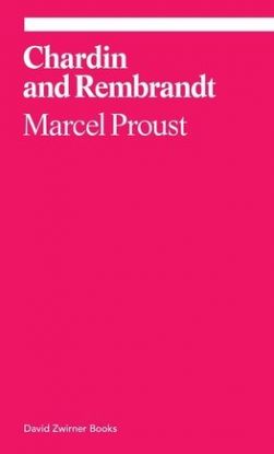 Chardin and Rembrandt - Marcel Proust