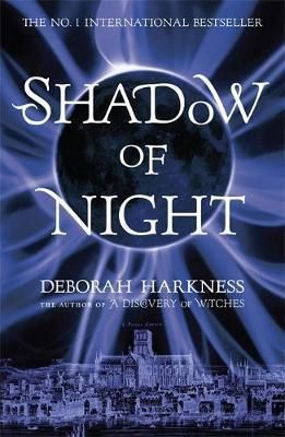 Shadow of Night - (All Souls 2)
