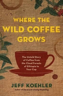 Where the Wild Coffee Grows