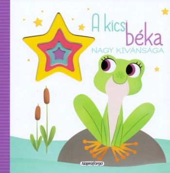 Szivárványos lapozó - A kicsi béka nagy kívánsága