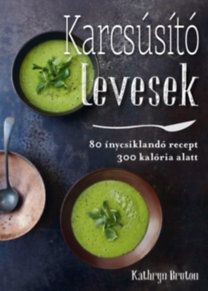 Karcsúsító levesek