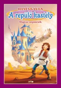A repülő kastély - Magyar népmesék