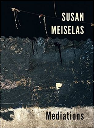 Susan Meiselas - Mediations