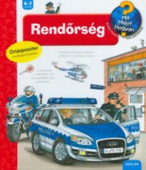 Rendőrség - Mit? Miért? Hogyan?