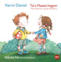 Túl a Maszat-hegyen - Hangoskönyv - Muhi Andris és a pacák birodalm