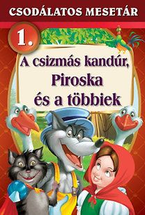 Csodálatos mesetár 1. - A csizmás kandúr, Piroska és a többiek