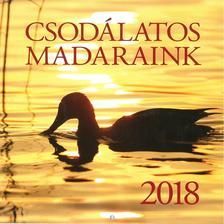 Csodálatos madaraink - Naptár 2018