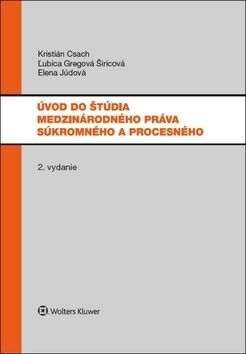 Úvod do štúdia medzinárodného práva súkromného a procesného - 2. vydanie