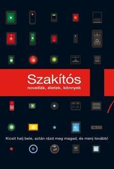 Szakítós - Kicsit halj bele, aztán rázd meg magad és menj tovább!