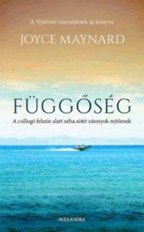 Függőség - A csillogó felszín alatt néha sötét zátonyok rejtőznek