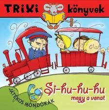 Si-hu-hu-hu meg a vonat - Játékos mondókák