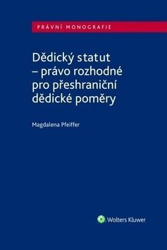 Dědický statut - právo rozhodné pro přeshraniční dědické poměry