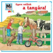 Gyere velünk a tanyára! - Mi Micsoda mini füzet