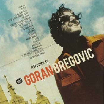 Bregovic Goran - Welcome To Goran Bregovic  2LP