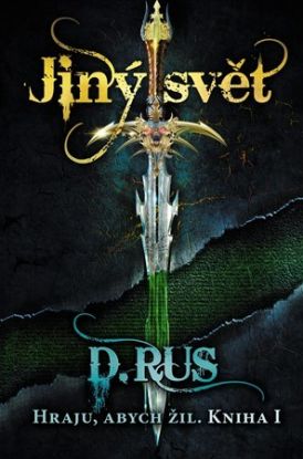Hraju, abych žil 1: Jiný svět