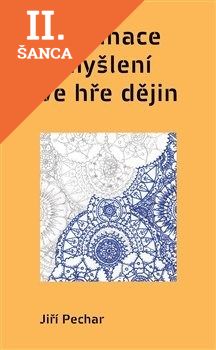 Lacná kniha Imaginace a myšlení ve hře dějin