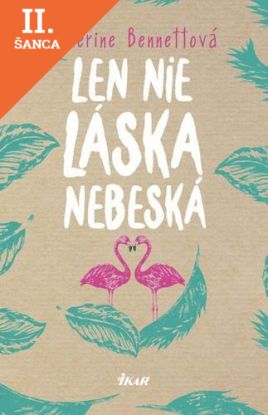 Lacná kniha Len nie láska nebeská