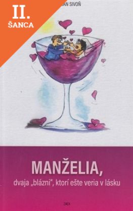 Lacná kniha Manželia, dvaja blázni, ktorí ešte veria v lásku