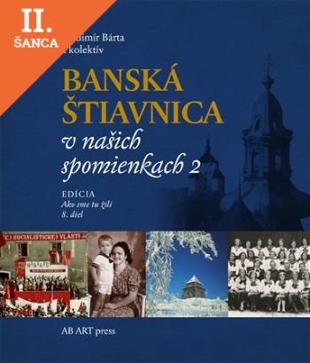 Lacná kniha Banská Štiavnica v našich spomienkach 2