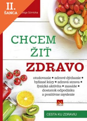 Lacná kniha Chcem žiť zdravo