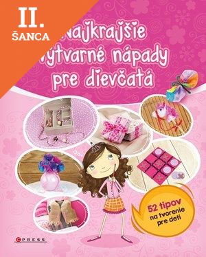 Lacná kniha Najkrajšie výtvarné nápady pre dievčatá