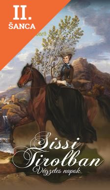 Lacná kniha Sissi Tirolban - Végzetes napok