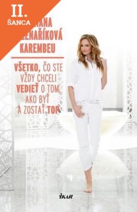 Lacná kniha Všetko, čo ste vždy chceli vedieť o tom, ako byť a zostať top