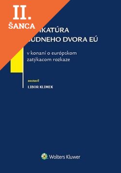 Lacná kniha Judikatúra súdneho dvora EÚ v konaní o európskom zatýkacom rozkaze