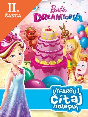 Lacná kniha Barbie Dreamtopia - Narodeninové želanie - Vyfarbuj, čítaj, nalepuj