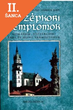 Lacná kniha Középkori templomok Komárom, Esztergom, Bars és Hont vármegyében
