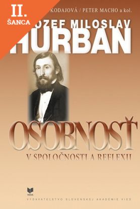 Lacná kniha Jozef Miloslav Hurban - Osobnosť v spoločnosti a reflexii