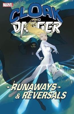 Cloak And Dagger - Runaways And Reversals