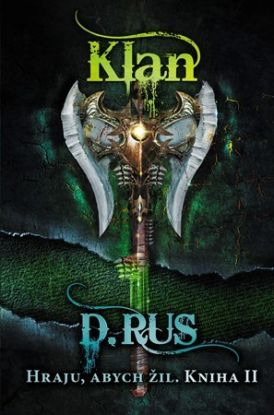 Hraju, abych žil 2: Klan