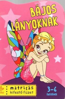 Bájos lányoknak - matricás kifestőfüzet